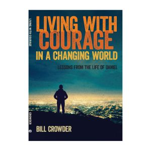 Living With Courage In A Changing World