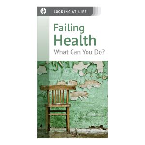 Failing Health: What Can  You Do?